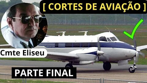 [ CORTES 4 ] Cmte Eliseu Pinho = Bandeirante, Brasília, Fokker, Boeing 737 #avião #aviação #plane