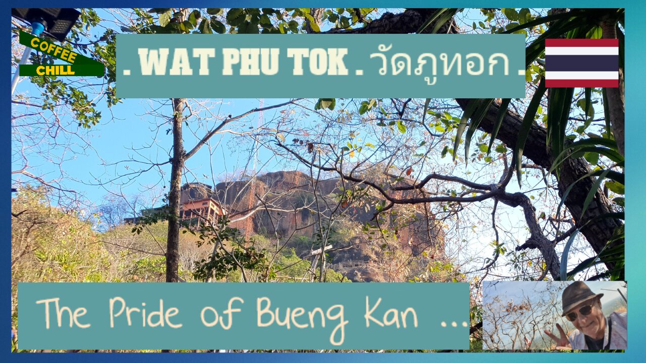 Wat Phu Tok . วัดภูทอก . The Pride of Bueng Kan . Issan . North East Region of Thailand #BuengKan TV