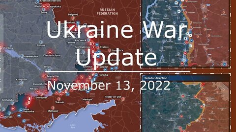 Ukraine War Update Rybar Map Recap for November 13, 2022