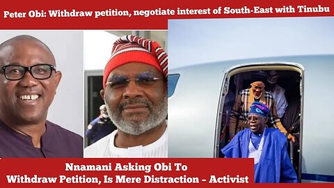Peter Obi: Withdraw petition, negotiate interest of South-East with Tinubu
