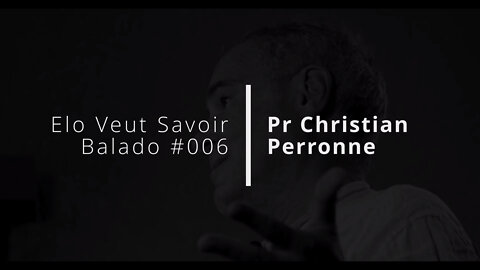 Elo Veut Savoir - Épisode #006 - Pr Christian Perronne