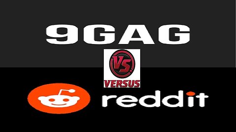 9Gag Vs Reddit - Reddit Vs 9Gag