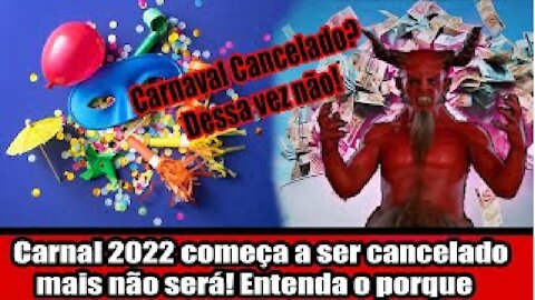 Carnal 2022 começa a ser cancelado mais não será! Entenda o porque