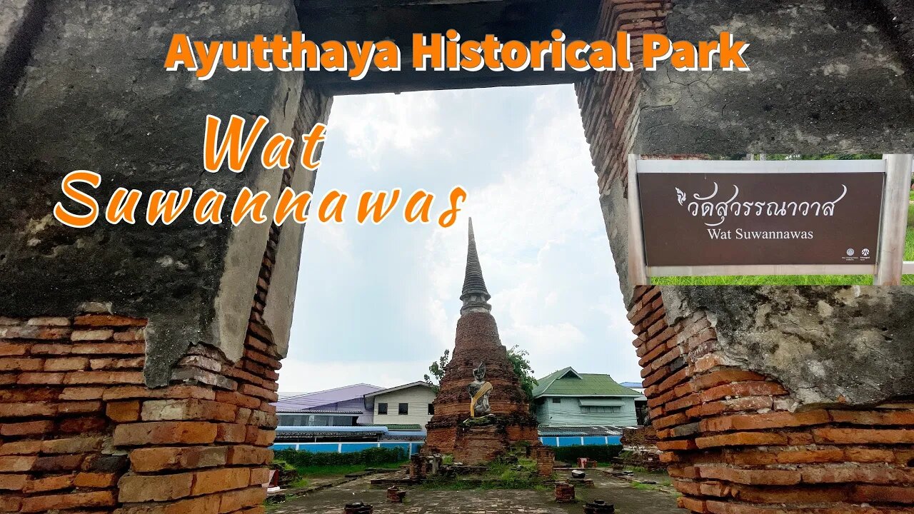 Wat Suwannawat วัดสุวรรณาวาส - Ayutthaya Historical Park - Thailand 2022