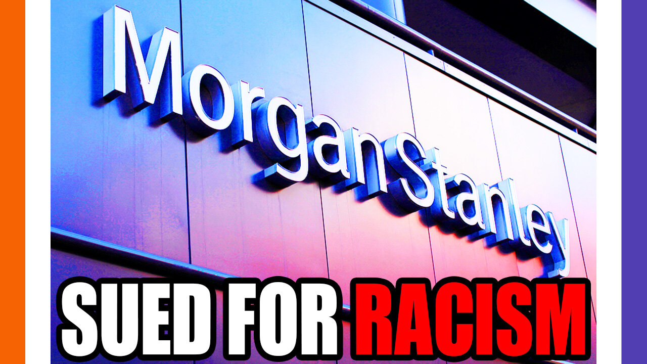 Fired Employee Sues Morgan Stanley For Racism