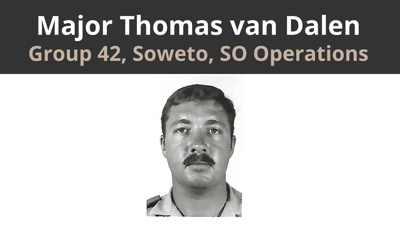 Legacy Conversations - Thomas van Dalen - SO Ops Group 42 (Soweto)