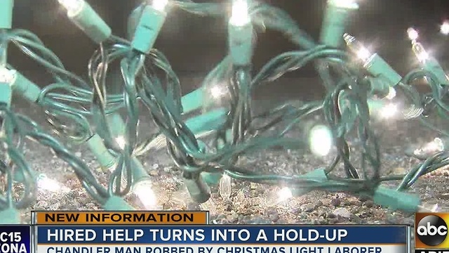 Chandler man hires day laborer to put up Christmas lights, gets robbed