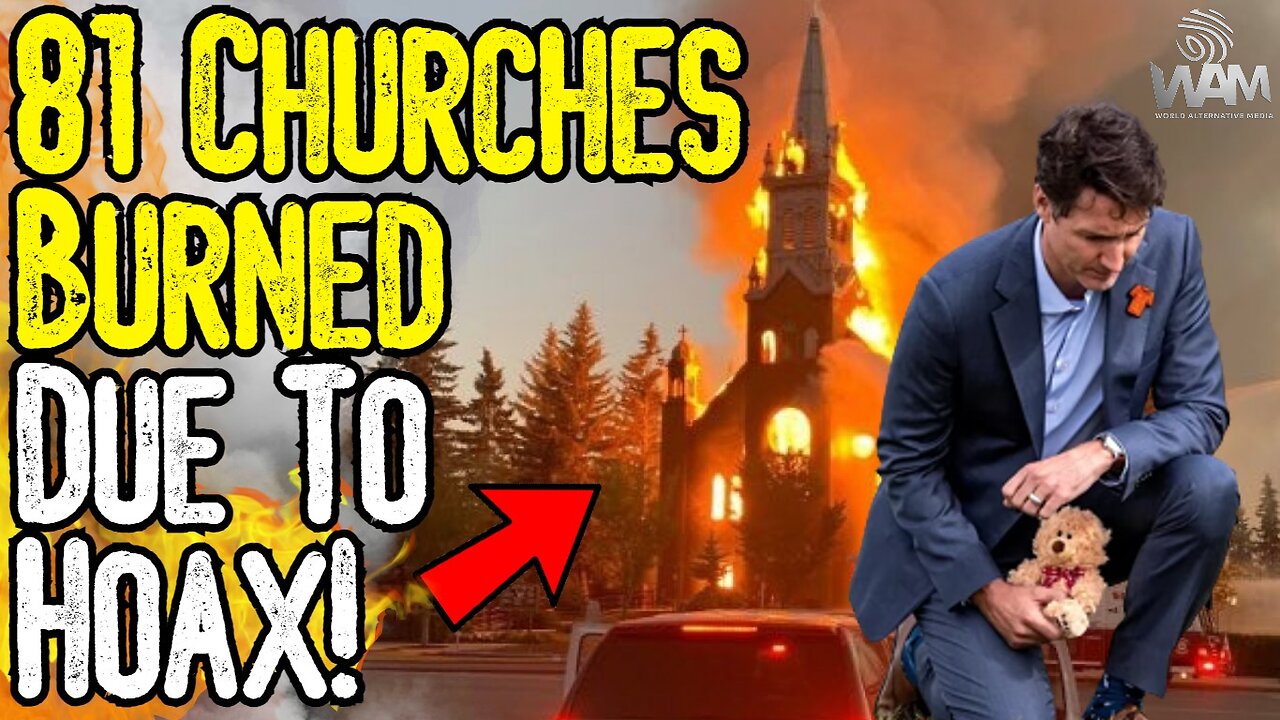 81 CHURCHES BURNED DUE TO HOAX! - Media's Claim Of MASS BURIALS In Canada Was FABRICATED!