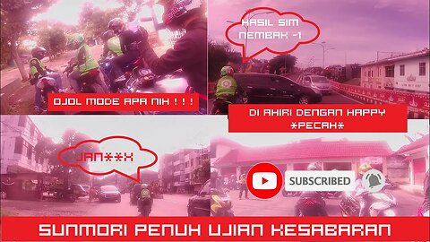 SUNMORI VERSI OJOL | PENUH KESABARAN DAN COBAAN |YANG BERAHIR HAPPY *PECAH*