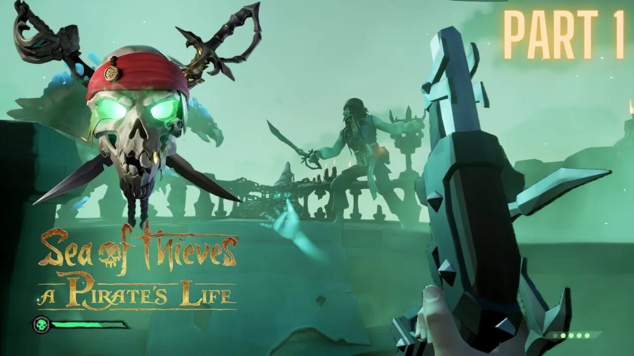 Sea of Thieves - A Pirates Life - Part 1