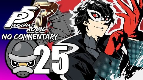 Part 25 FINAL // [No Commentary] Persona 5 Royal - Xbox Series S Gameplay