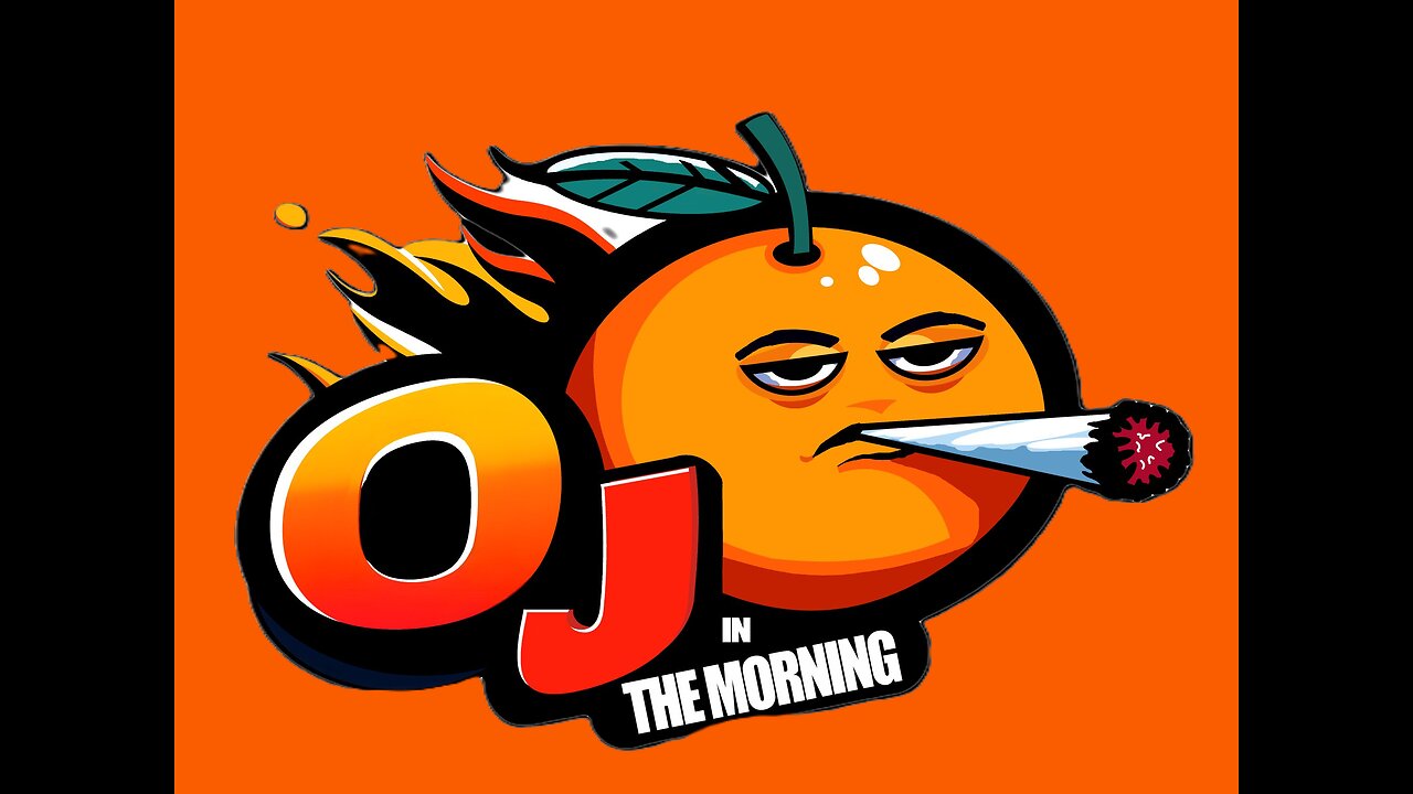 OJ In The Morning Episode 63