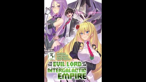 I’m the Evil Lord of an Intergalactic Empire! Volume 3 (Official)