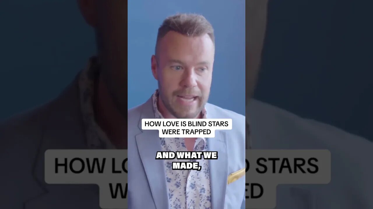 Love is Blind star explains why cast members were afraid to leave the show