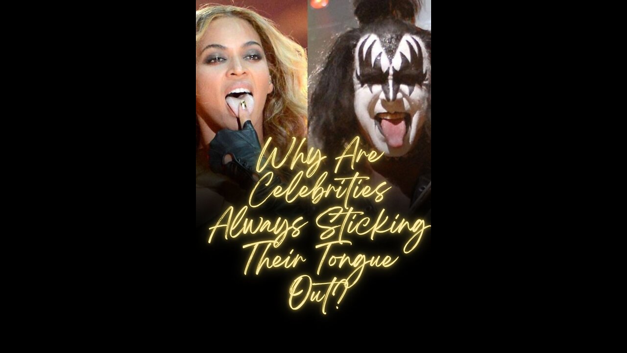 Why are celebrities always sticking their tongue out? | NuCreature Ministry