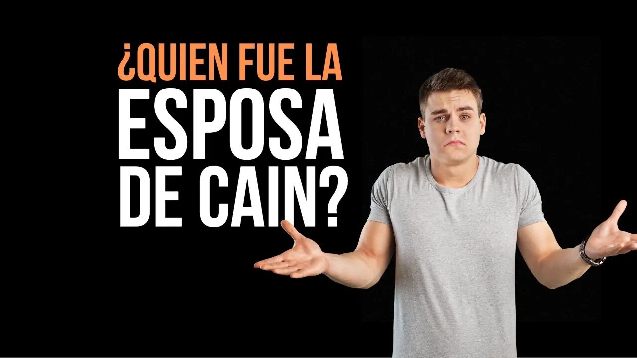 Preguntas frecuentes: ¿Quién fue la esposa de Caín?