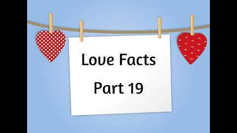 Love Facts - Part 19