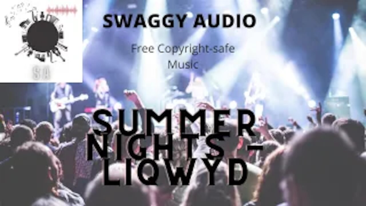 Summer Nights - LiQWYD · [Free Copyright-safe Music] SWAGGY AUDIO