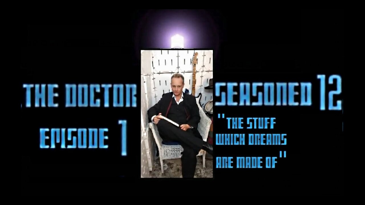 Seasoned 12 - Ep. 1 "The Stuff Which Dreams Are Made of" - The Doctor Reads The Doctor By The Doctor