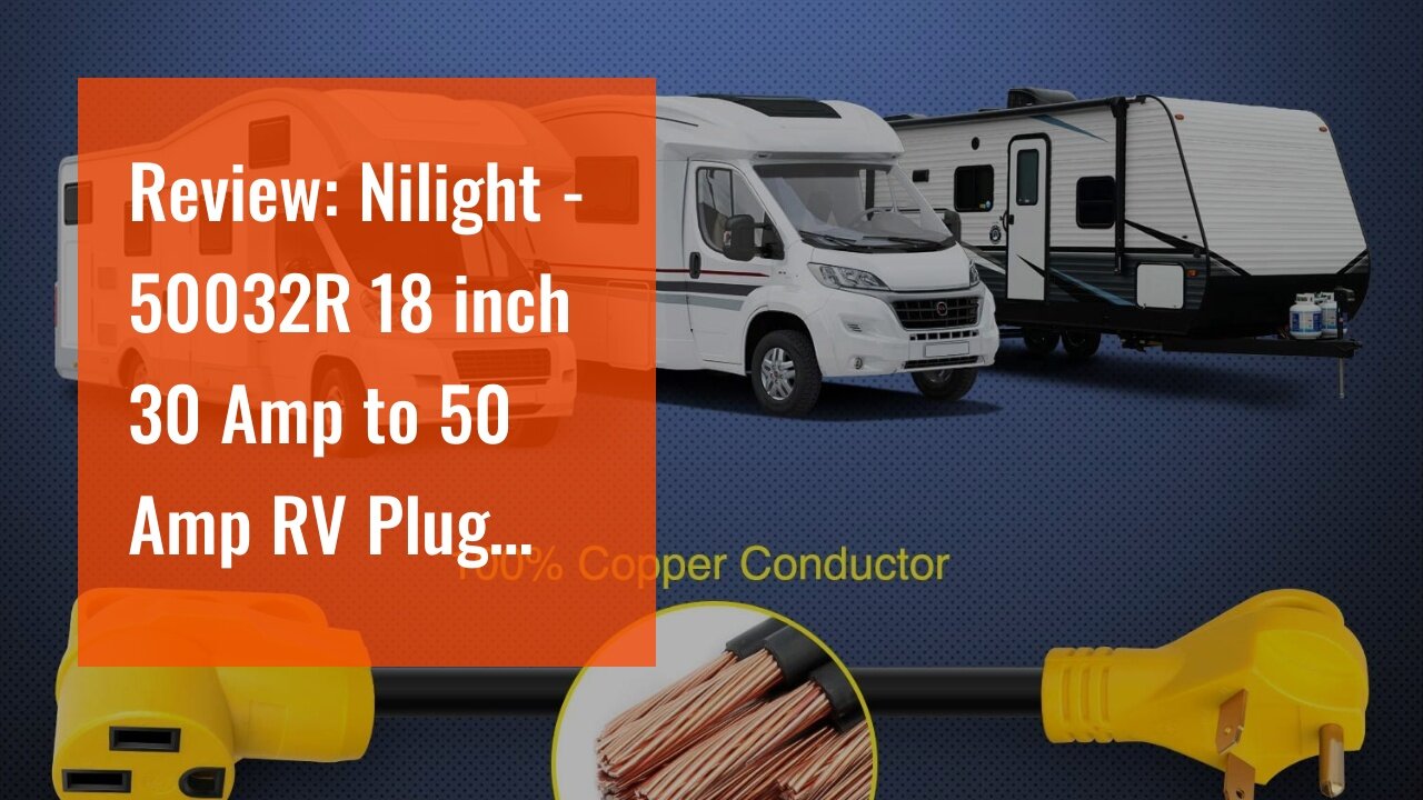 Review: Nilight - 50032R 18 inch 30 Amp to 50 Amp RV Plug Adapter Heavy Duty Dogbone Electrical...