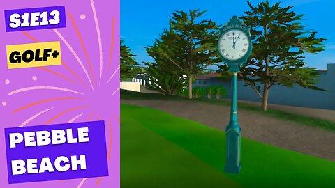 VR Golf+ Pebble Beach Front nine Let's Play S1 E13
