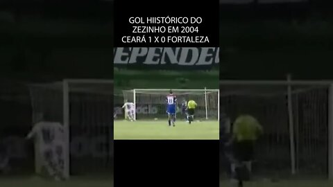 GOL HISTÓRICO DO ZEZINHO - CEARÁ 1 X 0 FORTALEZA EM 2004 - MELHORES NOTICIAS DO CEARÁ