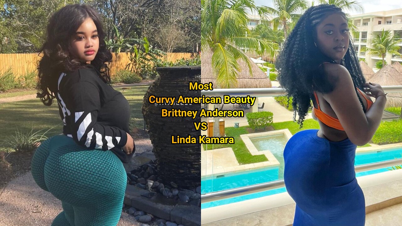 Most Curvy American Beauty Brittney Anderson VS Linda Kamara