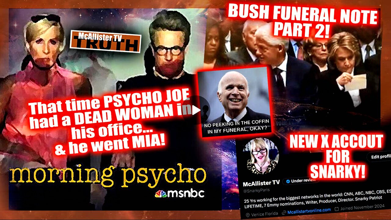 PSYCHO JOE'S DEAD INTERN! BUSH FUNERAL NOTE! NEW X ACCOUNT! UPDATES!