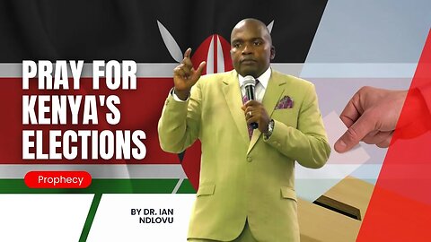 Pray for Kenya's elections