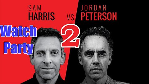 Sam Harris vs Jordan Peterson 2 - Watch party with Trav - Part 1