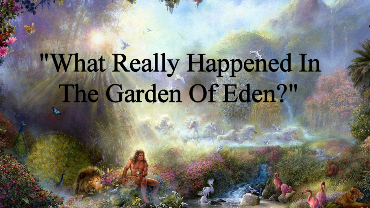 What Really Happened In The Garden Of Eden?