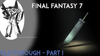 Final Fantasy VII (PS4 Pro) Playthrough [1 of 6] - HD 1080p