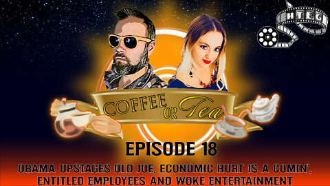 Coffee Or Tea Episode 18: Obama upstages old Joe, Economic Hurt is a Comin' and Entitled Employees