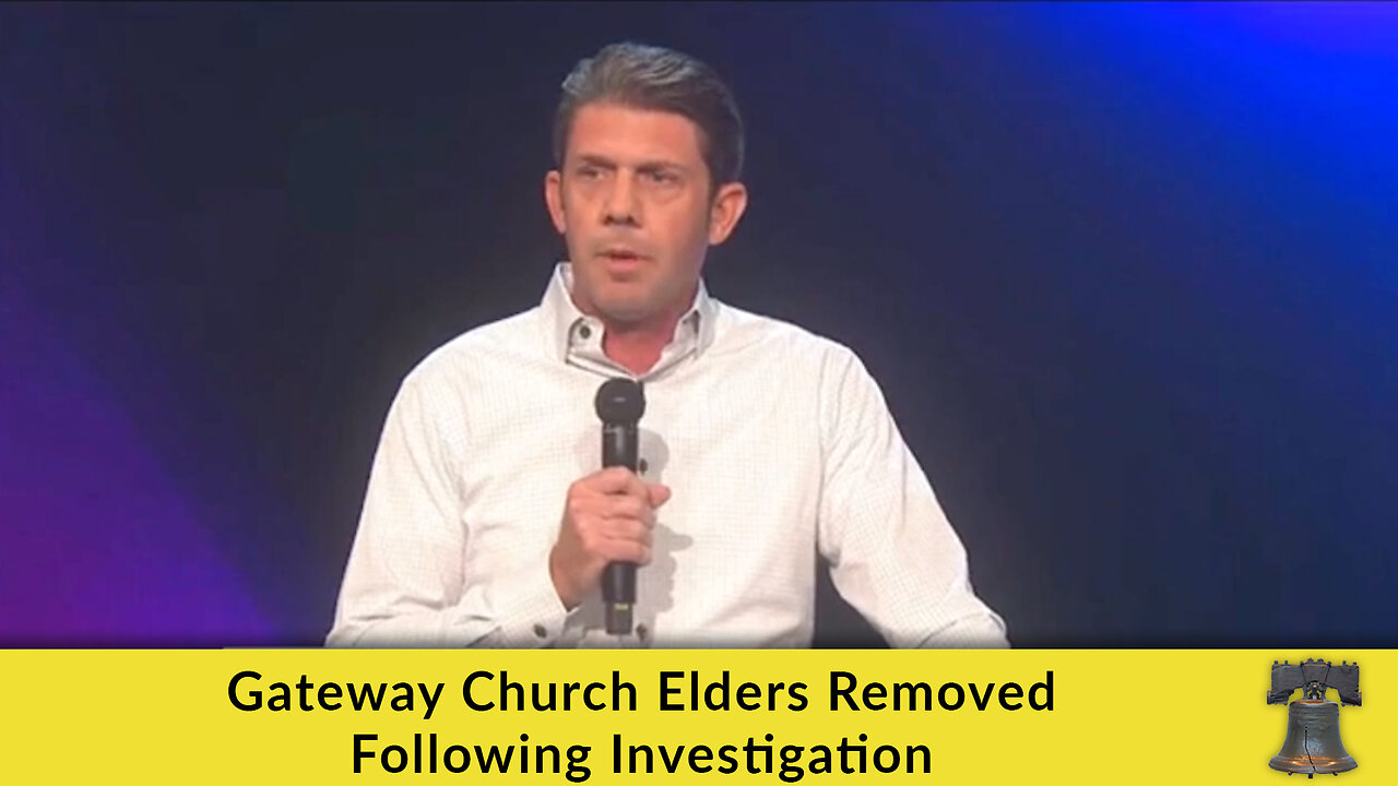 Gateway Church Elders Removed Following Investigation