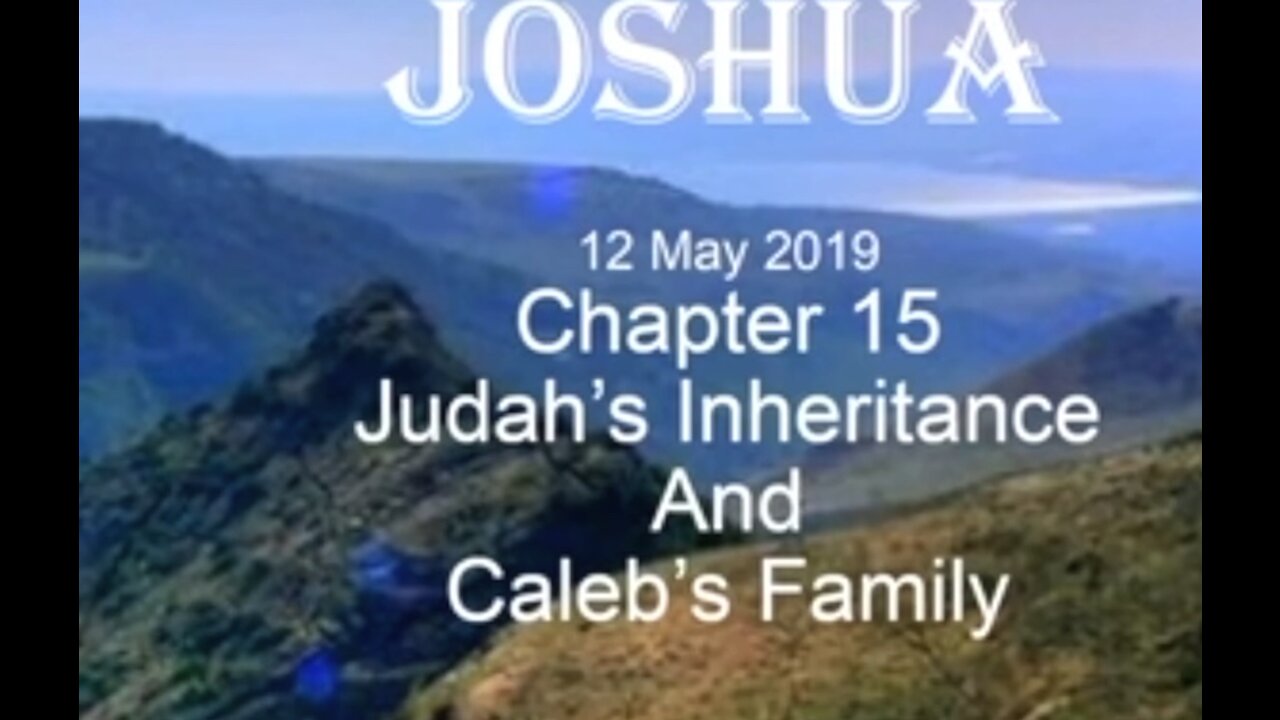Joshua 15 Judah's Inheritnce and Caleb's Family