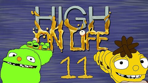 A Whacky Puppet Plays High on life part 11