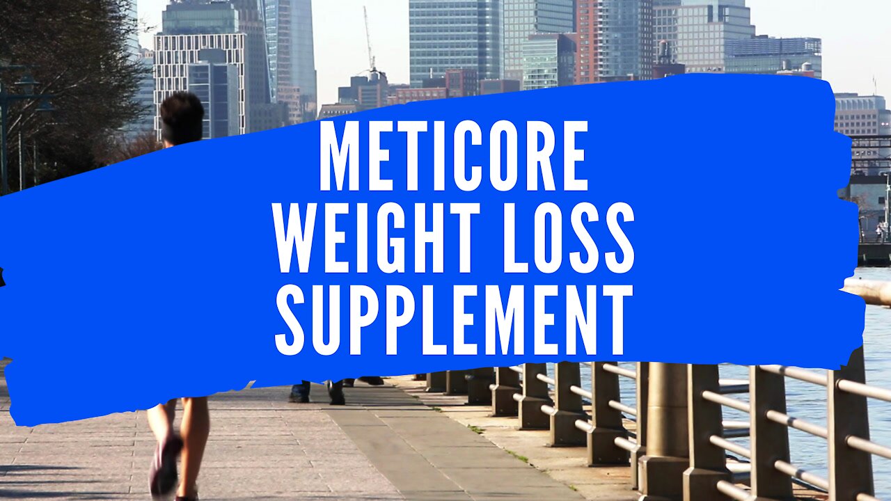 Meticore Review - Best Natural Weight Loss Supplement For Year 2020 - 2021