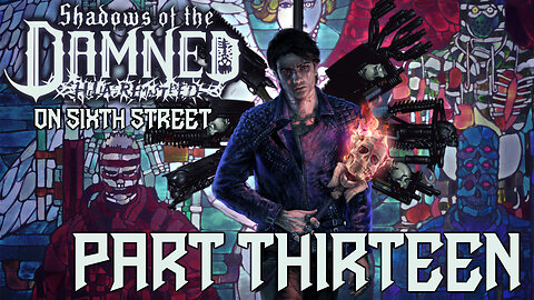 Shadows of the Damned on 6th Street Part 13