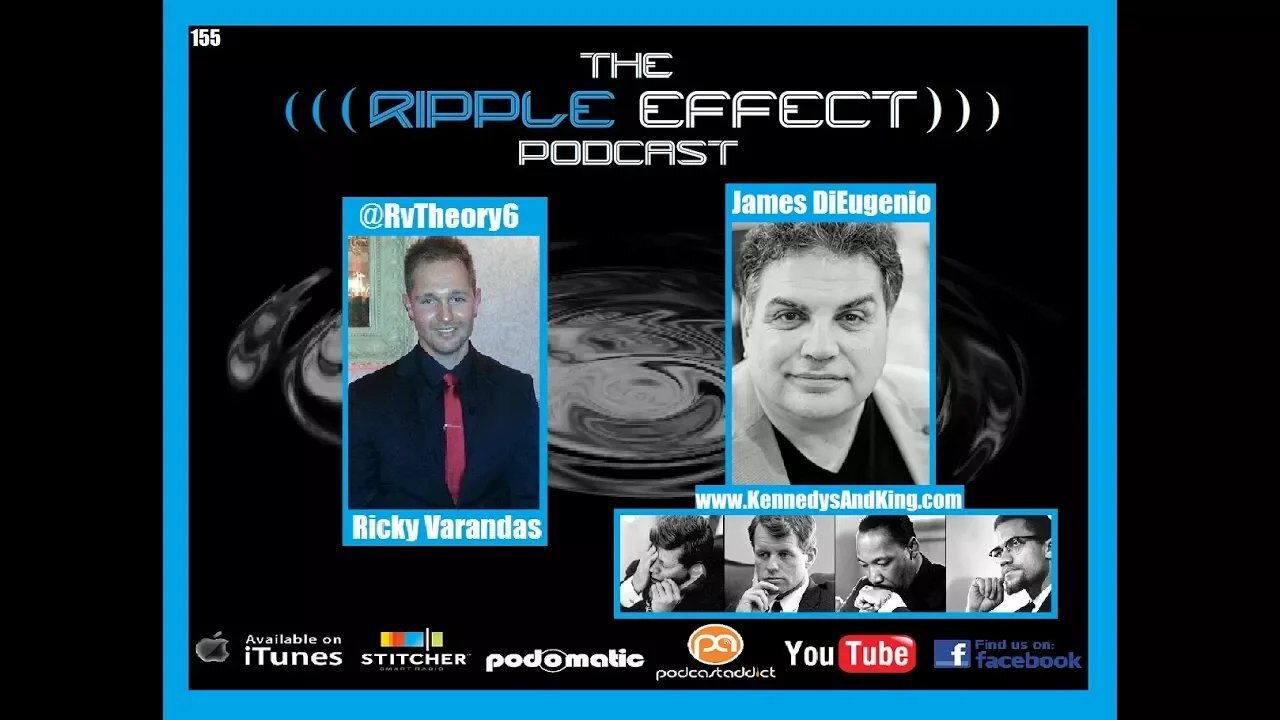 The Ripple Effect Podcast #155 (James DiEugenio | The MLK Assassination)