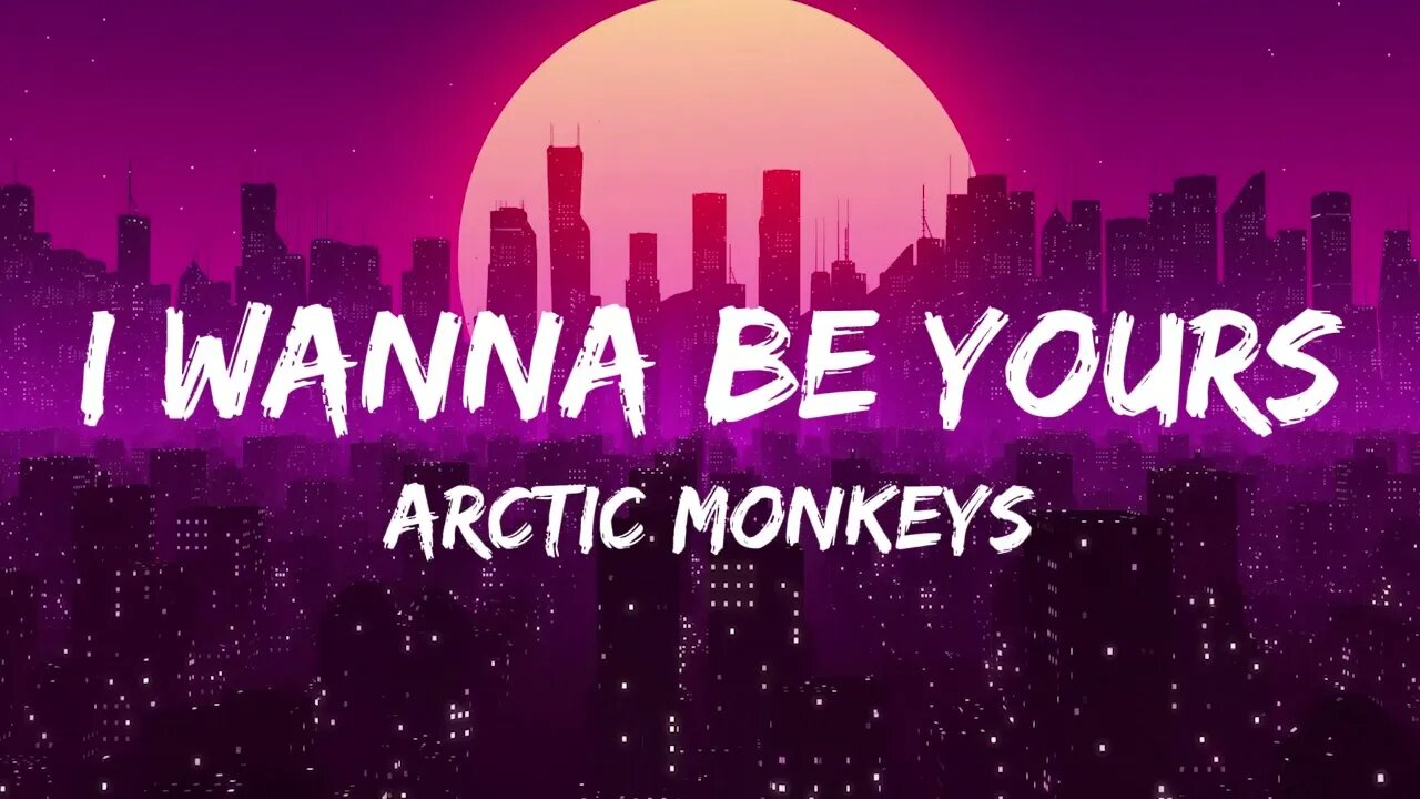 Arctic Monkeys I Wanna Be Yours Lyrics