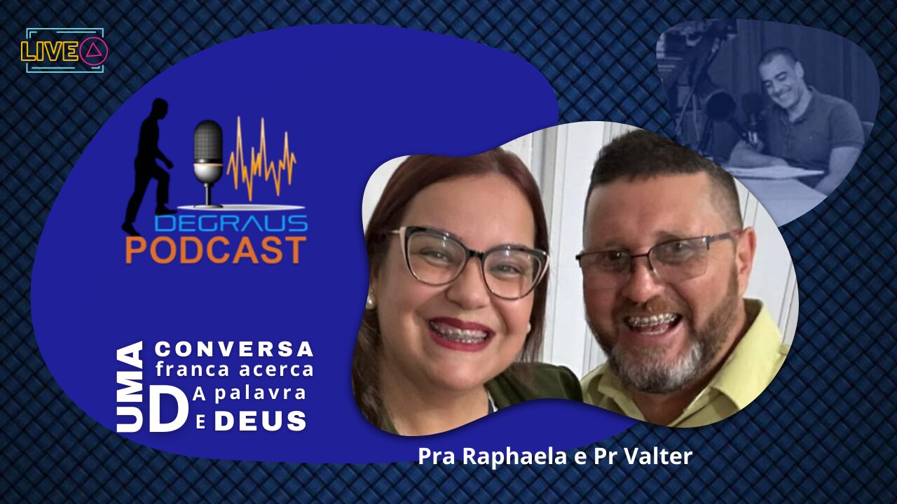 Uma conversa franca com a Pra. Raphaela e o Pr. Valter