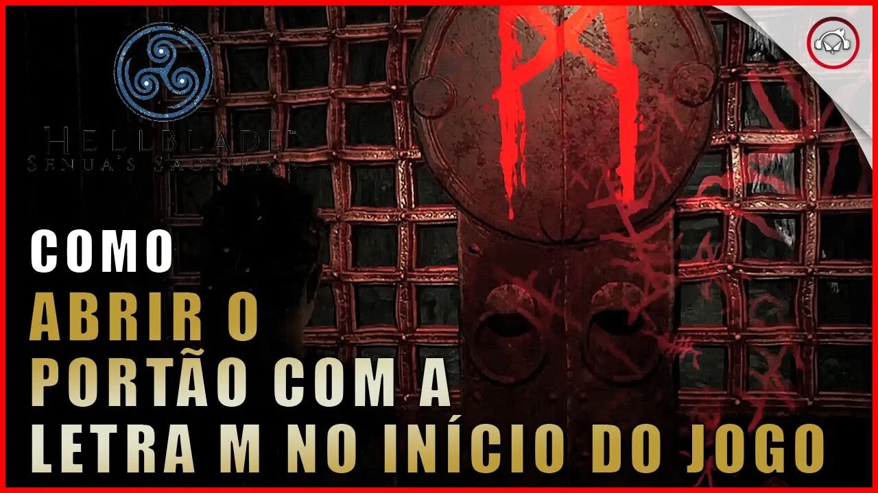 Hellblade Senua's Sacrifice, Como abrir o portão com a letra M no início do jogo | Super-Dica