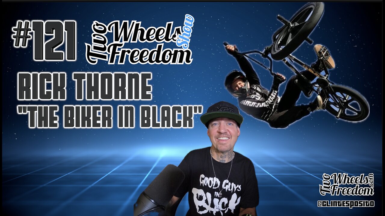 #121 Rick Thorne "The Biker in Black" Two Wheels to Freedom