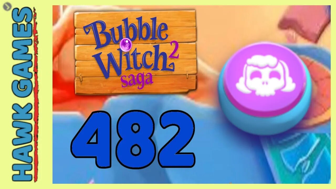 Bubble Witch 2 Saga Level 482 (Morgana mode) - 3 Stars Walkthrough, No Boosters