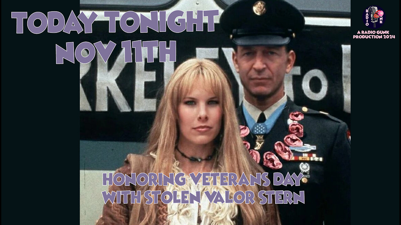 TT Nov 11th - Honoring Veterans Day with Stolen Valor Stern.