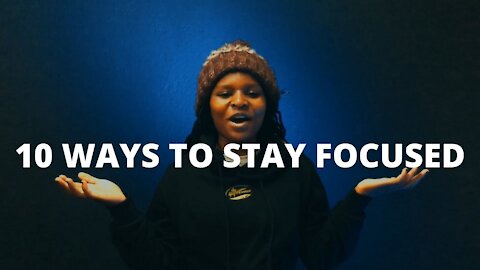 How To Stay Focused | Episode 12