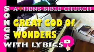 GREAT GOD OF WONDERS | Lyrics and Congregational Hymn Singing | Athens Bible Church