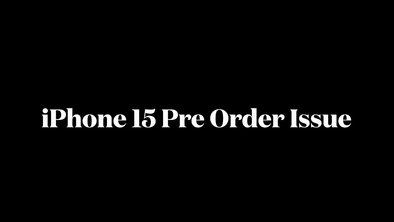 Maybe I'm the one who is wrong, iPhone 15 Pro Max Preorder.