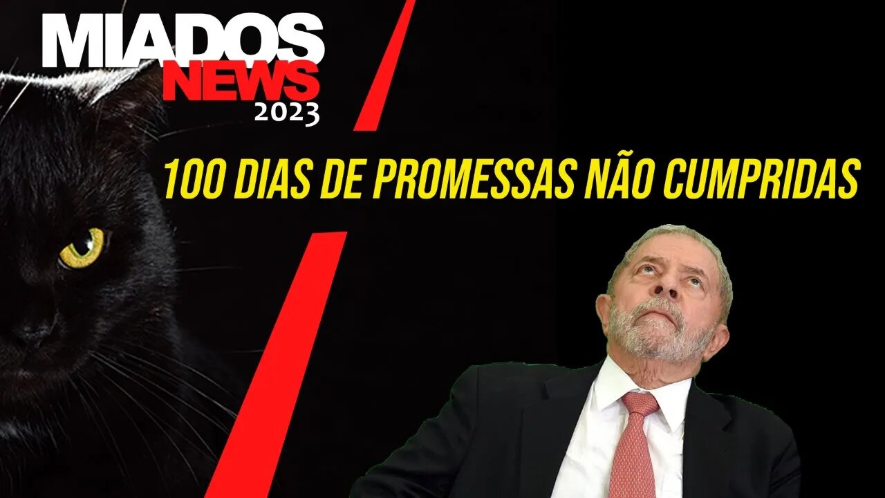 Miados News Especial - 100 dias de Desgoverno