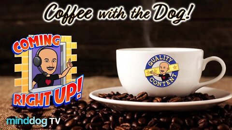 Coffee with the Dog EP76 - Edible Vacation